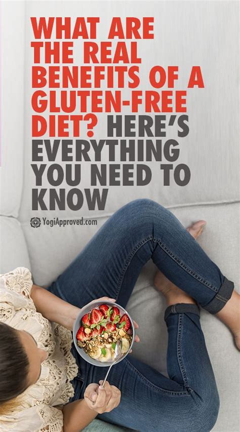 what are the real benefits of a gluten free diet here s everything you need to know gluten