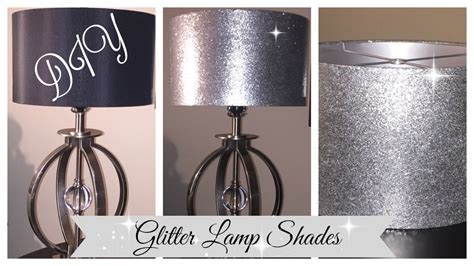 Diy Glitter Lamp Shade Diy Glam Lamp Shade Youtube