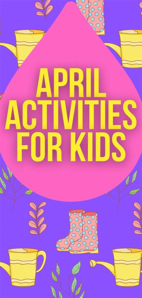 Fun April Event Ideas And Spring Activity Calendar For Kids