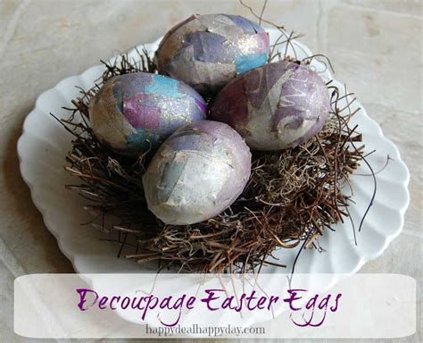 Easter Egg Decorating Idea Decoupage Easter Eggs Happy Deal