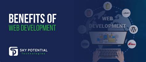 Benefits Of Web Development Skypotential