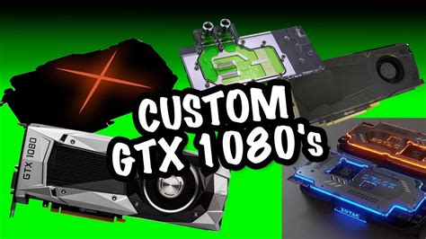 Fancy Custom Geforce Gtx 1080 Are Coming Youtube