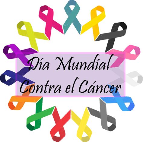 Dia Mundial Del Cancer