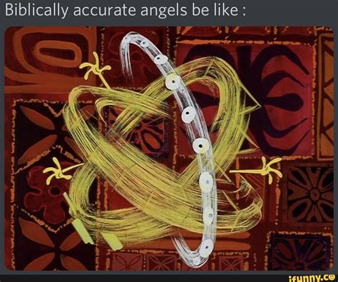 Biblically Accurate Angels Be Like