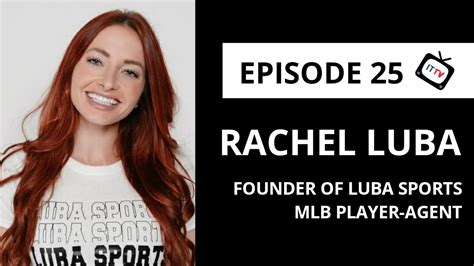 Rachel Luba Mlb Player Agent And Founder Of Luba Sports Indiana Twins Tv 25 Youtube