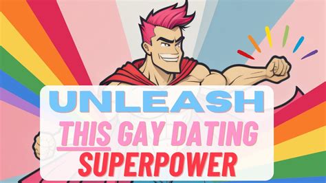 🌈 Master This Superpower To Catapult Your Gay Dating Life To The Stars 🌟 Youtube