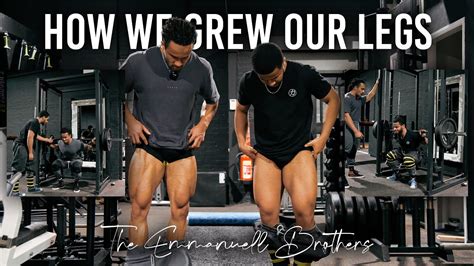 How We Grew Our Legs Raw Leg Day Motivation The Emmanuell Brothers The Gym Joint Youtube