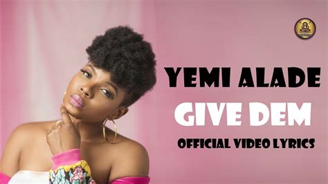 yemi alade give dem official video {lyrics} youtube