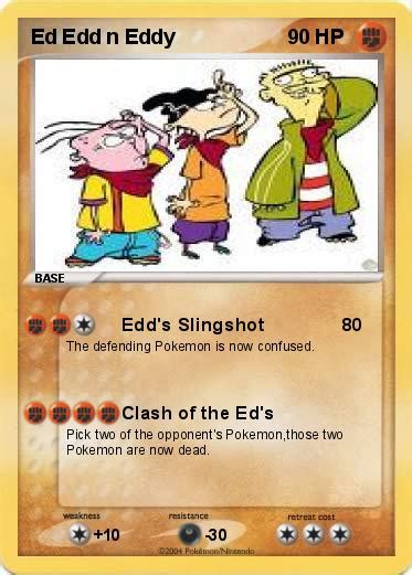 Check spelling or type a new query. Pokémon Ed Edd n Eddy 2 2 - Edd's Slingshot - My Pokemon Card