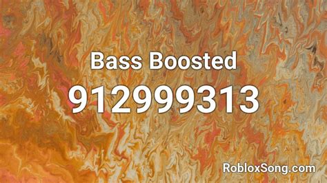 Bass Boosted Roblox ID Roblox Music Codes