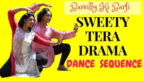 Sweety Tera Drama Bareilly Ki Barfi Bollywood Dance Unmasked Youtube