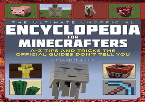 The Ultimate Unofficial Encyclopedia For Minecrafters An A Z Book Of