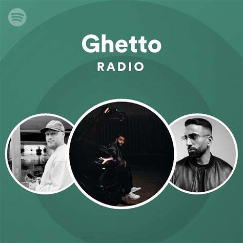 Ghetto Radio Playlist By Spotify Spotify