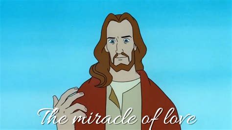 the miracle of love the miracles of jesus with lyrics youtube