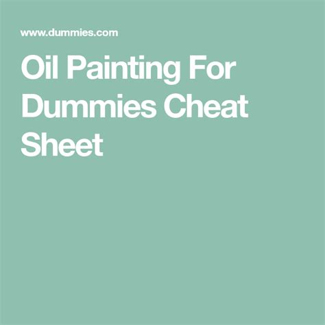 Oil Painting For Dummies Cheat Sheet Lgem Ldetipps