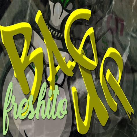 Freshito Bag Up Act Up Remix Lyrics Genius Lyrics