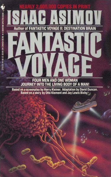 The men and women who made the important discoveries and how they did it. Fantastic Voyage by Isaac Asimov, Paperback | Barnes & Noble®