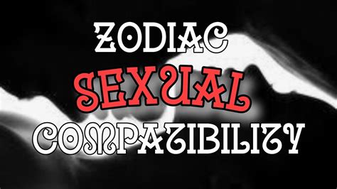 Zodiac Sexual Compatibility Youtube