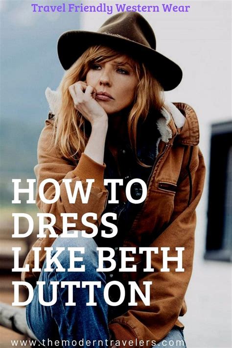 How To Dress Like The Characters On Yellowstone Beth Dutton Style