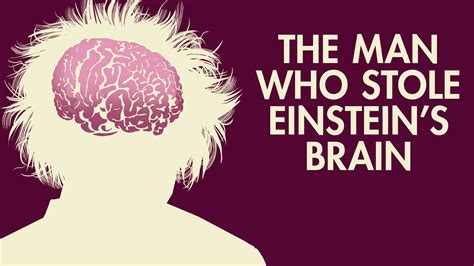 The Man Who Stole Einsteins Brain Documentary Channel