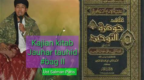 Kajian Kitab Jauhar Tauhid Bag 2 Oleh Ustad Salman Paris YouTube