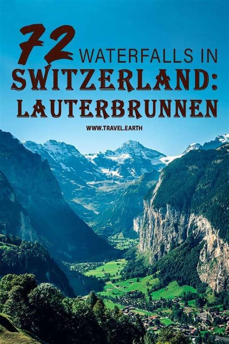 Visit The Valley Of 72 Waterfalls In Switzerland Lauterbrunnen