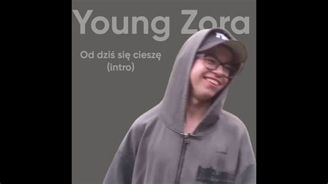 Young Zora Od Dziś Się Cieszęintro Prod Ayomz Youtube