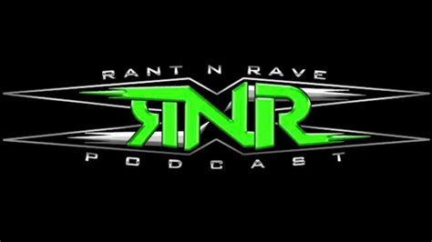 Rant N Rave Podcast Episode 19 Youtube