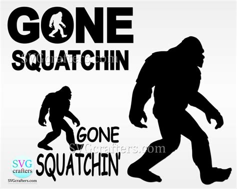 Gone Squatchin Svg Bigfoot Svg Sasquatch Svg Bigfoot Etsy