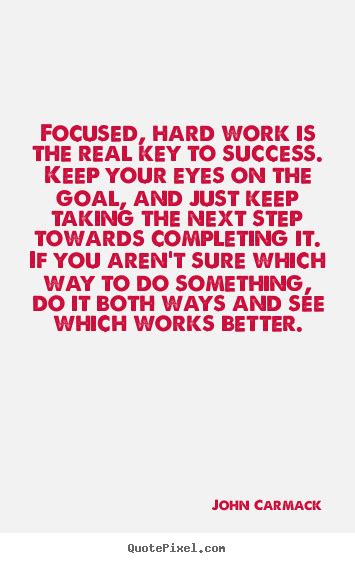 Focused Hard Work Is The Real Key To Success John Carmack Great