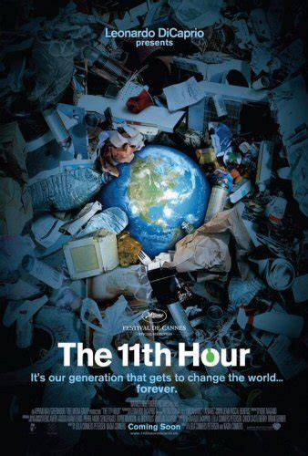 14 doco's on comedy , 128 on war. The 11th hour - Nadia Conners, Leila Conners Petersen ...
