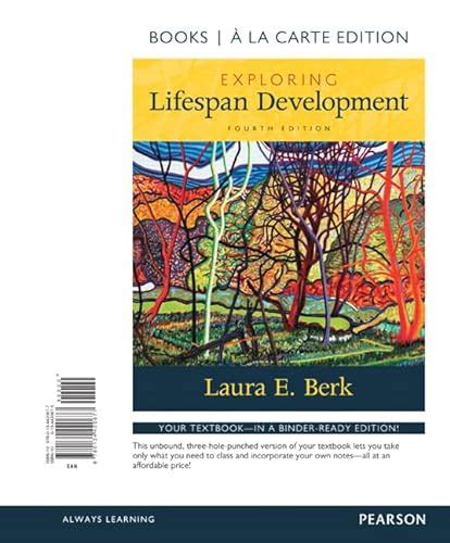 Exploring Lifespan Development Books A La Carte Edition 4th Edition