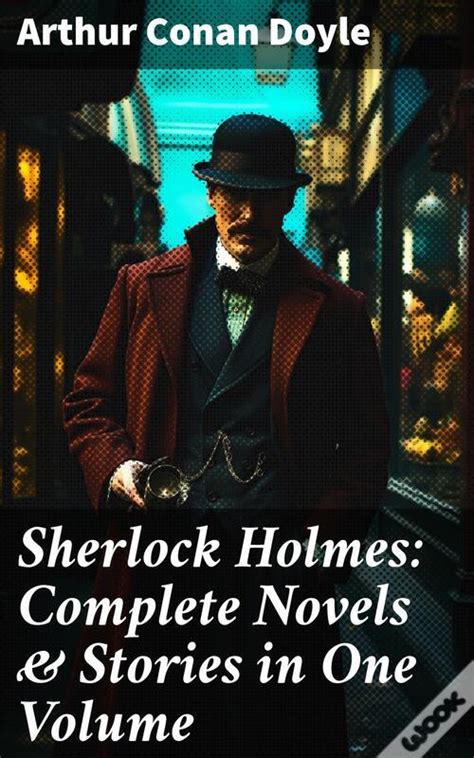 Sherlock Holmes Complete Novels And Stories In One Volume De Arthur