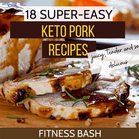 18 Best Keto Pork Recipes For A Healthy Dinner Fitness Bash