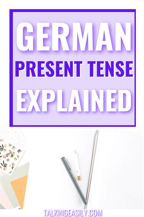 German Present Tense The Basics • Talking Easily In 2021 German