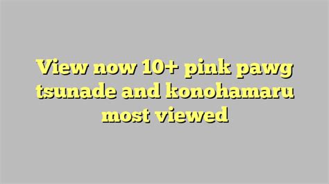 View Now 10 Pink Pawg Tsunade And Konohamaru Most Viewed Công Lý And Pháp Luật