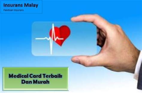 Mesti dalam fikiran orang ramai, mereka kan beli pelan yang paling murah yang boleh ditampung dalam. 10 Cara Memilih Medical Card Terbaik dan Murah Kad Perubatan