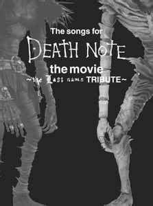 Please choose another server if the current one does not work. The Songs For Death Note The Movie - The Last Name Tribute ...