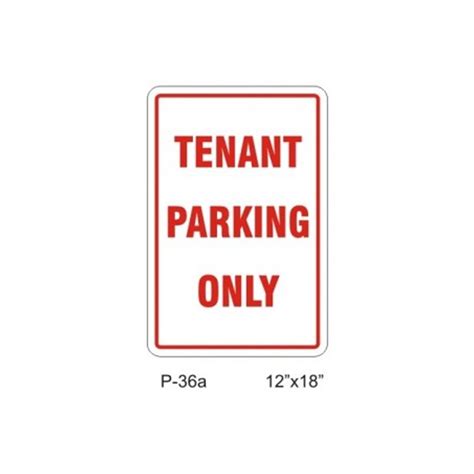 Our high grade aluminum is used to produce tenant parking only signs. Tenant parking only sign