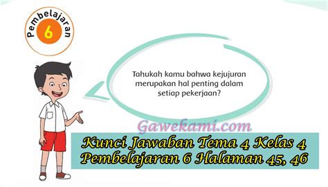 Kunci jawaban tema 1 kelas 5 halaman 11 12 13 14 17, organ gerak ikan, katak, burung, ular, kadal. Kunci Jawaban Buku Siswa Tema 4 Kelas 4 Halaman 45, 46 ...