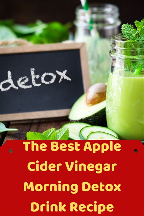 the best apple cider vinegar morning detox drink recipe in 2022 detox drinks recipes best