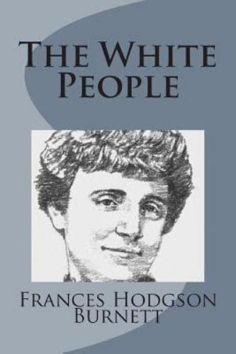 The White People By Frances Hodgson Burnett 2014 Paperback Ebay