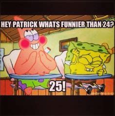 To be used to demonstrate how something is funnier than something else. You know what's funnier than 24?? 25 haha | :p | Pinterest ...
