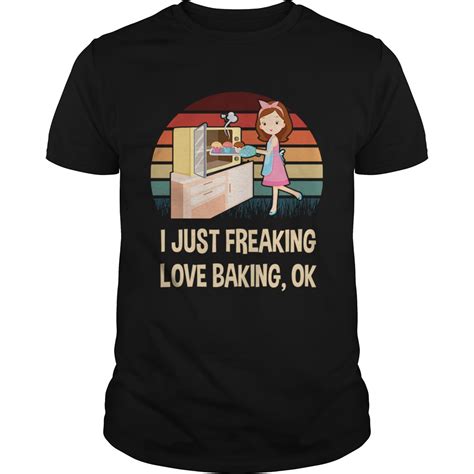 Vintage I Just Freaking Love Baking Baking Lover Tshirt Kingteeshop