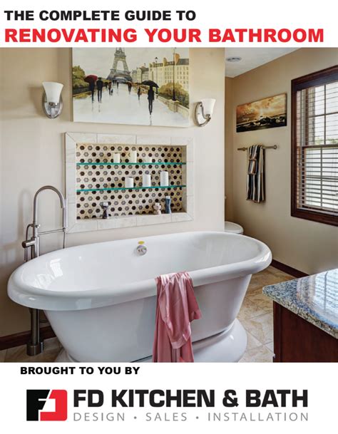 Complete Guide To Renovating Your Bathroom Fd Kitchen And Bath