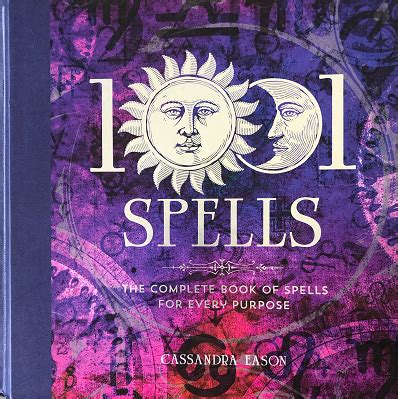 Read 1001 spells by cassandra eason with a free trial. Book Review - 1001 Spells: The Complete Book of Spells for ...