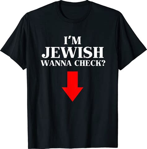 Mens Im Jewish Wanna Check Funny Jewish T Shirt Clothing