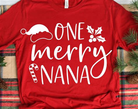 Nana Christmas Svg One Merry Nana Christmas Svg Christmas Shirt Svg