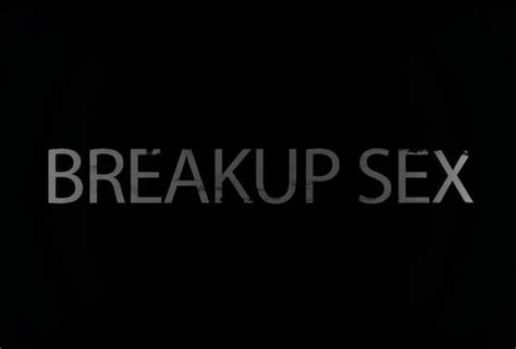 Breakup Sex 2011 Rarelust