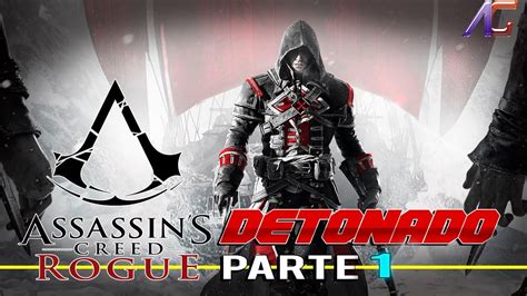 Assassins Creed Rogue DETONADO PARTE 1 YouTube